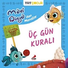 Erdem Çocuk Üç Gün Kuralı - Mavi Dünya’dan Masallar