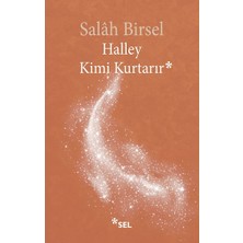 Sel Yayıncılık Halley Kimi Kurtarır