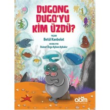Abm Yayınevi Dugong Dugo’yu Kim Üzdü?