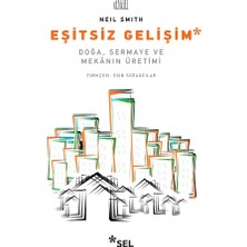 Sel Yayıncılık Eşitsiz Gelişim (Doğa, Sermaye ve Mekanın Üretimi)