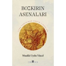 Timaş Yayınları Bozkırın Asenaları: Türk Tarihinin Kadın Liderleri Mualla Uydu Yücel Ciltsiz 256 Sayfa