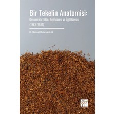 Gazi Kitabevi Bir Tekelin Anatomisi: Osmanlı’da Tütün, Reji Idaresi ve Işçi Dünyası (1883–1925)