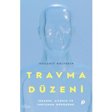 Pınar Yayınları Travma Düzeni;insanın, Ailenin ve Toplumun Dönüşümü