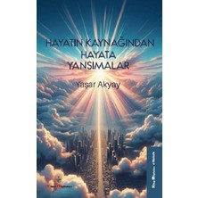 Kitap Müptelası Yayınları Hayatın Kaynağından Hayata Yansımalar