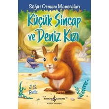 İş Bankası Kültür Yayınları Küçük Sincap ve Deniz Kızı – Söğüt Ormanı Maceraları
