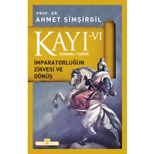 Timaş Yayınları Kayı 6 - Imparatorluğun Zirvesi ve Dönüş