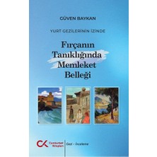 Cumhuriyet Kitapları Yurt Gezilerinin Izinde Fırçanın Tanıklığında Memleket Belleği