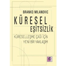 Efil Yayınevi Küresel Eşitsizlik: Küreselleşme Çağı Için Yeni Bir Yaklaşım