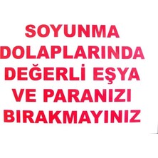 İsingir Shopping Soyunma Dolabı Uyarı Levhası 25X35 Kod: 440
