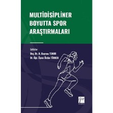 Gazi Kitabevi Multidisipliner Boyutta Spor Araştırmaları