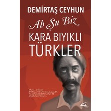 Asi Kitap Ah Şu Biz Kara Bıyıklı Türkler