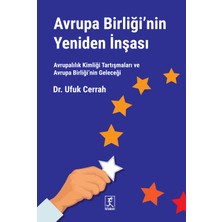 Hitabevi Yayınları Avrupa Birliği'nin Yeniden Inşası Avrupalılık Kimliği Tartışmaları ve Avrupa Birliği’nin Geleceği