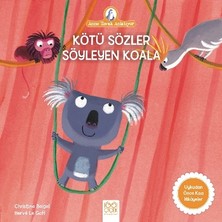 1001 Çiçek Kitaplar Kötü Sözler Söyleyen Koala - Anne Tavuk Anlatıyor