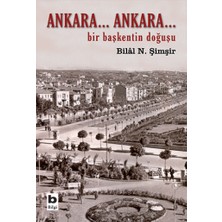 Bilgi Yayınevi Ankara... Ankara Bir Başkentin Doğuşu