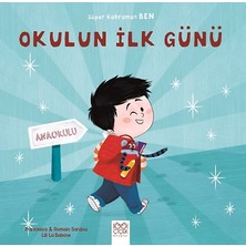 1001 Çiçek Kitaplar Okulun Ilk Günü - Süper Kahraman Ben