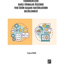 Gazi Kitabevi Teknokentlere Bağlı Firmalar Özelinde Yeni Ürün Başarı Faktörlerinin Belirlenmesi