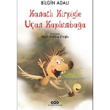 Yapı Kredi Yayınları Kanatlı Kirpiyle Uçan Kaplumbağa