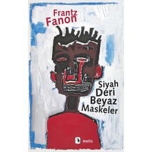 Metis Yayınları Siyah Deri, Beyaz Maskeler