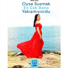 Luna Yayınları Oysa Susmak En Çok Bana Yakışmıyordu