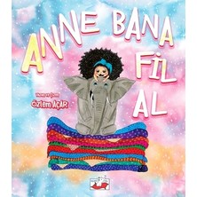 Uçan Fil Yayınları Anne Bana Fil Al