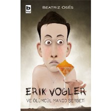 Bilgi Yayınevi Erik Vogler ve Ölümcül Mango Şerbeti