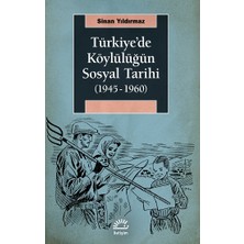 İletişim Yayınları Türkiye'de Köylülüğün Sosyal Tarihi (1945-1960)