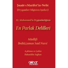 Gülnar Yayınları Şuaat-I Marifetin-Nebi (Peygamber Bilgisinin Işınları) Hz. Muhammed’in Peygamberliğinin En Parlak Delilleri