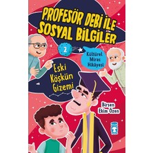 Timaş Çocuk Eski Köşkün Gizemi - Profesör Debi Ile Sosyal Bilgiler
