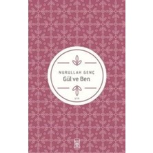 Timaş Yayınları Gül ve Ben