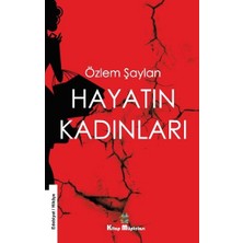 Kitap Müptelası Yayınları Hayatın Kadınları