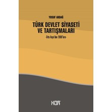 Kor Kitap Türk Devlet Siyaseti ve Tartışmaları - Orta Asya’dan 2000’LERE-