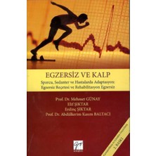 Gazi Kitabevi Egzersiz ve Kalp Sporcu, Sedanter ve Hastalarda Adaptasyon: Egzersiz Reçetesi ve Rehabilitasyon Egzersiz