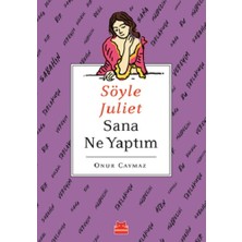 Kırmızı Kedi Yayınevi Söyle Juliet Sana Ne Yaptım