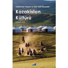 Siyasal Kitabevi Toplumsal Yaşam ve Eski Türk Inançları - Kazakistan Kültürü