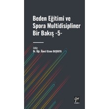 Gazi Kitabevi Beden Eğitimi ve Spora Multidisipliner Bir Bakiş -5