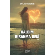 İmbik Yayınları Kalbim Bırakma Beni
