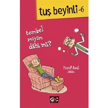Nesil Genç Tuş Beyinli - 6 - Tembel Miyim? Dahi Mi? (Ciltli)