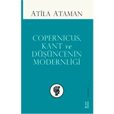 Ketebe Yayınları Copernicus, Kant ve Düşüncenin Modernliği