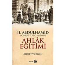 Yeditepe Yayınevi 2. Abdülhamid Dönemi Ilköğretimde Ahlak Eğitimi