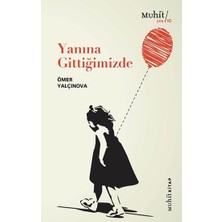 Muhit Kitap Yanına Gittiğimizde