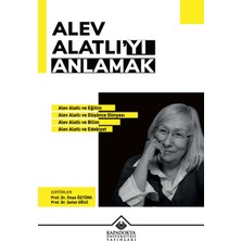 Kapadokya Üniversitesi Yayınları Alev Alatlı’yı Anlamak