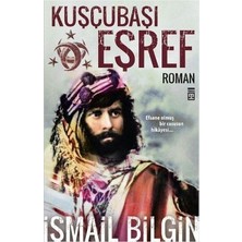 Timaş Yayınları İsmail Bilgin'in Kuşçubaşı Eşref Romanı Ciltsiz 560 Sayfa Türkçe