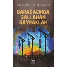 Ötüken Neşriyat Darağacında Sallanan Bayraklar