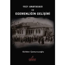 Astana Yayınları 1921 Anayasası ve Egemenliğin Gelişimi