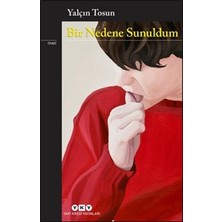 Yapı Kredi Yayınları Bir Nedene Sunuldum