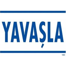 Pazarcan Yavaşla Uyarı Levhası 25X35 KOD:1565