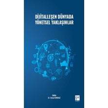 Gazi Kitabevi Dijitalleşen Dünyada Yönetsel Yaklaşımlar