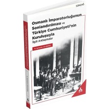 Osmanalı Imparatorluğunun Sonlandırılması ve Türkiye Cumhuriyeti'nin Kuruluşuyla Ilgili Antlaşmalar