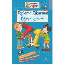 İş Bankası Kültür Yayınları Toplama Çıkarma Öğreniyorum - Arkadaşım Çağlar