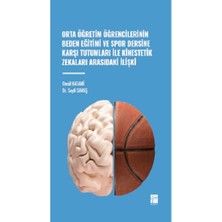 Gazi Kitabevi Orta Öğretim Öğrencilerinin Beden Eğitimi ve Spor Dersine Karşı Tutumları ile Kinestetik Zekaları Arasındaki Ilişki